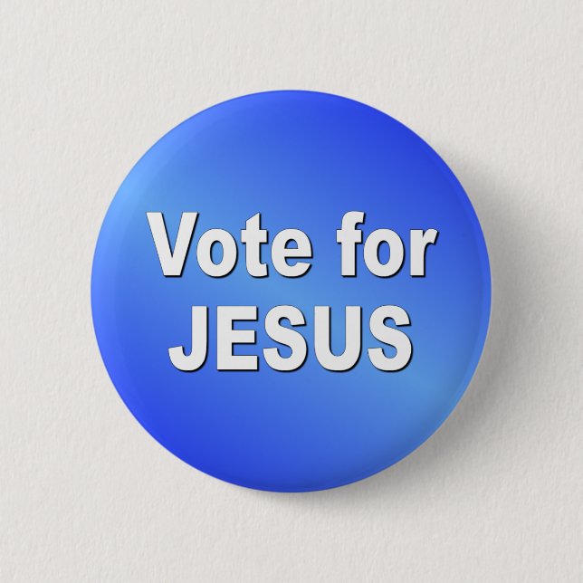VOTE FOR JESUS BUTTON (Front)