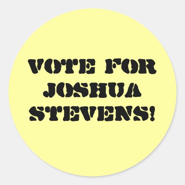 Vote For Joshua Stevens! Classic Round Sticker (Front)