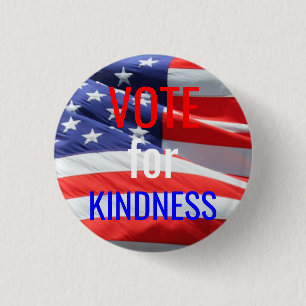 Vote for Kindness Love Inspirational Elections Button