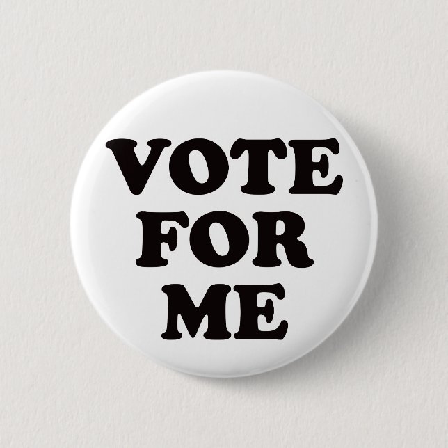 Vote For Me! Button (Front)