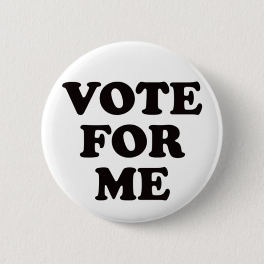 Vote For Me! Button | Zazzle.com