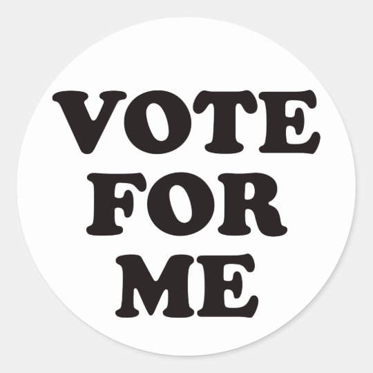 Vote For Me Round Sticker