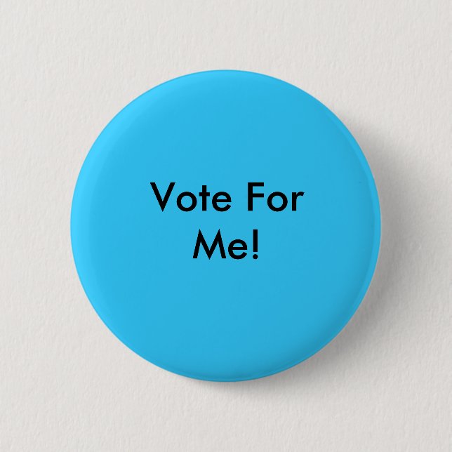 Vote For Me! Pin (Front)