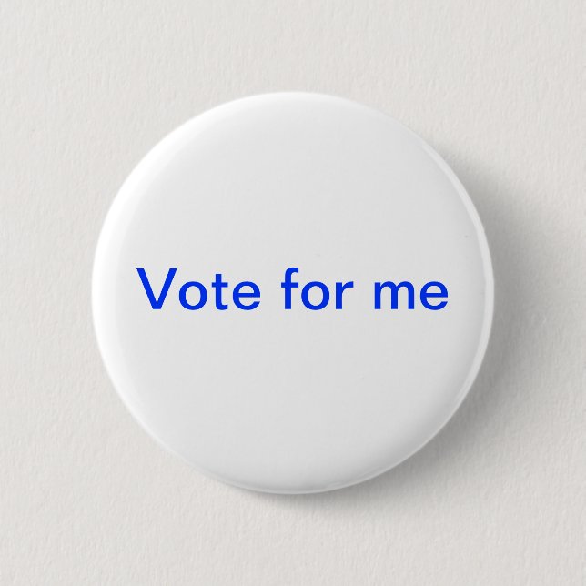 vote for me pinback button (Front)