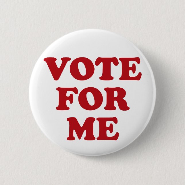 Vote For Me - Red Pinback Button (Front)