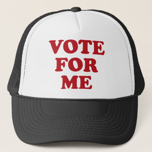 Vote For Me _ Red Trucker Hat