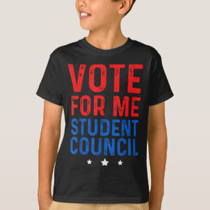 Vote For Me Student Council T-Shirt