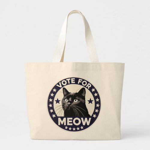 Vote for Meow _ a cute black cat Large Tote Bag