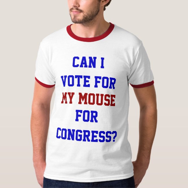 Vote For My Mouse Congress Funny Politics T-Shirt (Front)