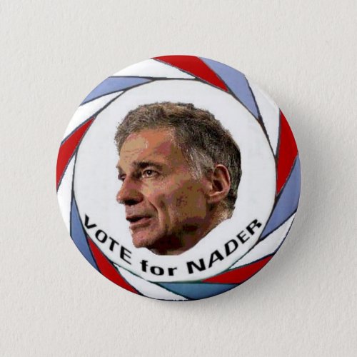 Vote For Nader Button