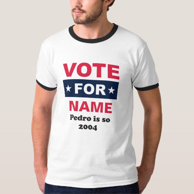 Vote for Name (Custom Name) T-Shirt (Front)