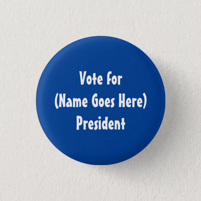 Vote for (Name Goes Here) President Button (Front)