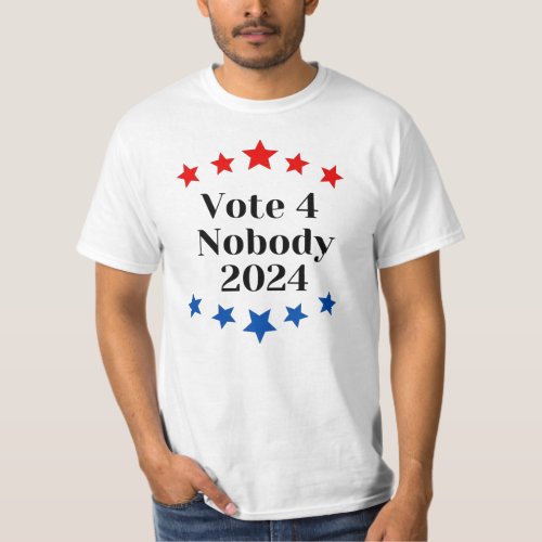 Vote for nobody 2024  T_Shirt