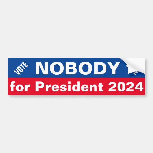 Vote for Nobody for President Bumper Sticker