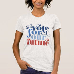 Vote For Our Future Election T-Shirt USA Colors