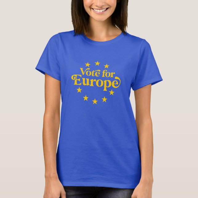 Vote For Our Future Europe Election Democracy T-Sh T-Shirt (Front)
