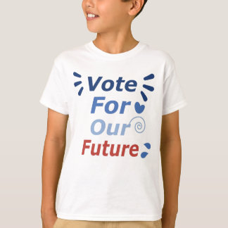 Vote For Our Future T-Shirt