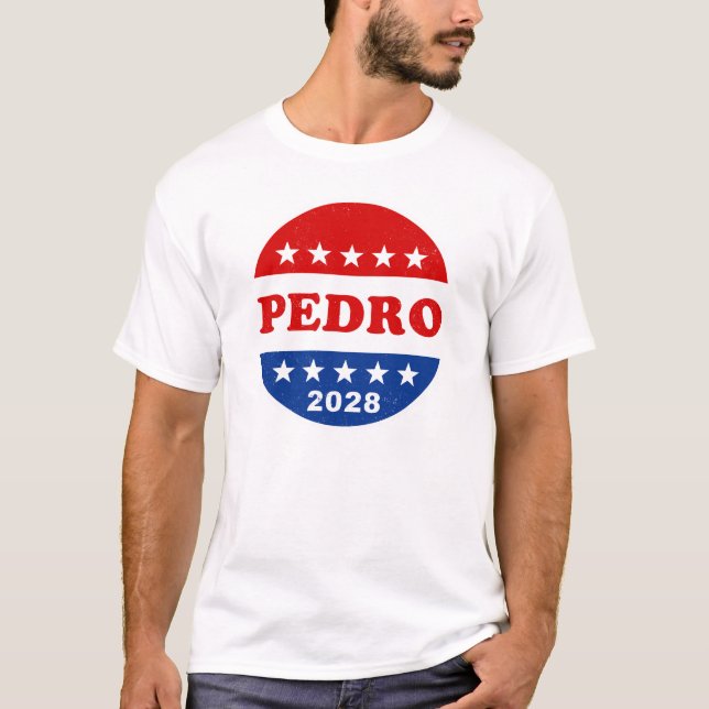 Vote for Pedro 2028 Retro Campaign Button Funny T-Shirt (Front)
