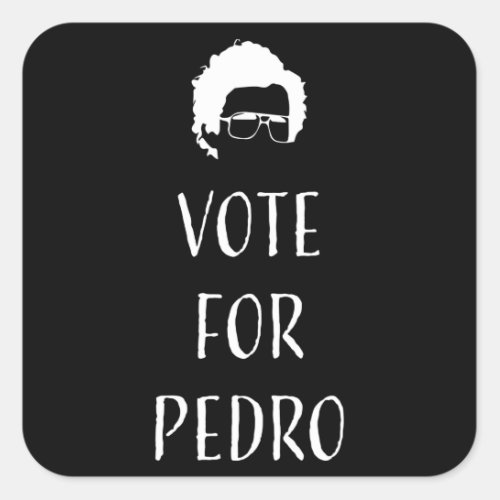Vote For Pedro _ Napoleon Dynamite Square Sticker