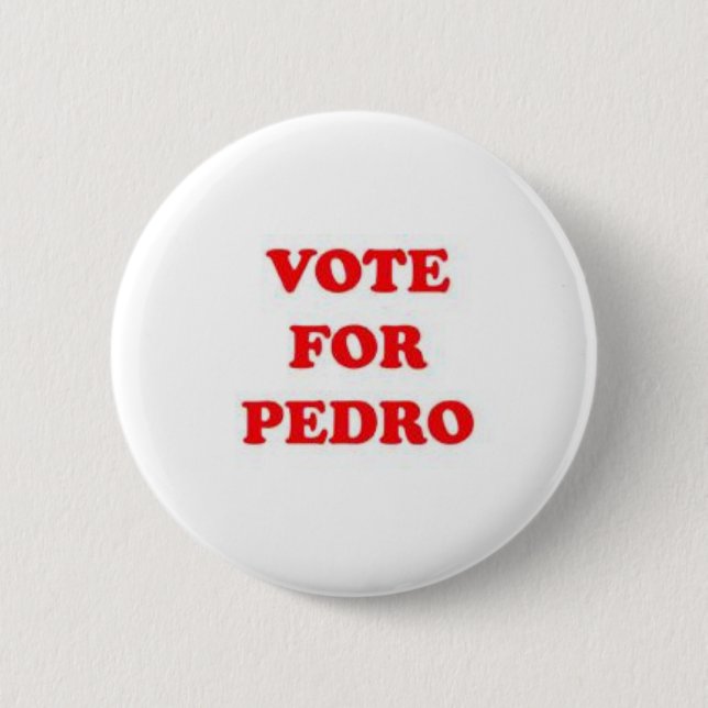 vote for pedro pinback button (Front)