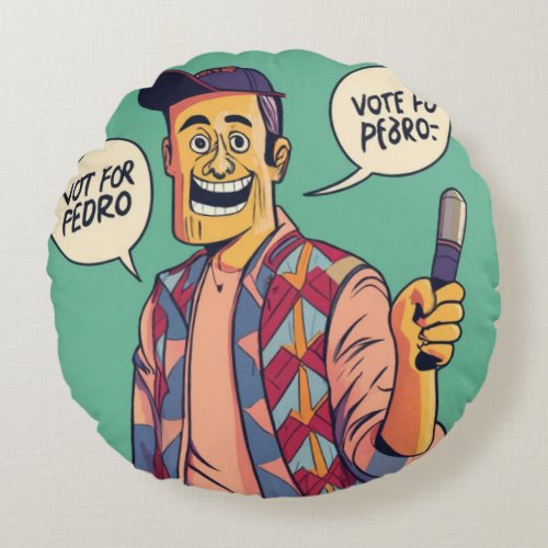 vote for pedro round pillow