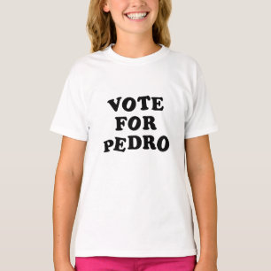 Vote for Pedro T-Shirt