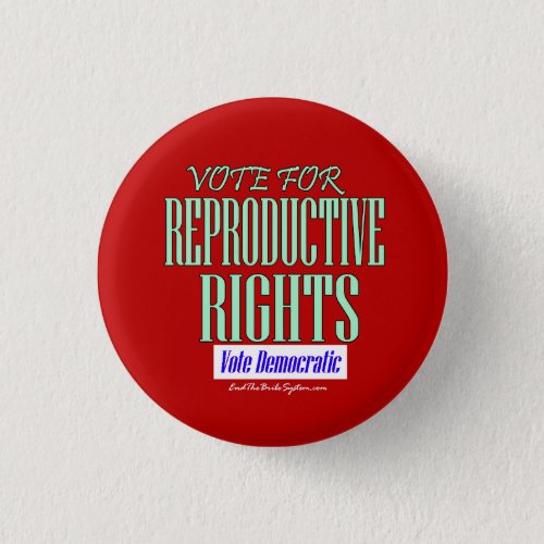 Vote For Reproductive Rights Button