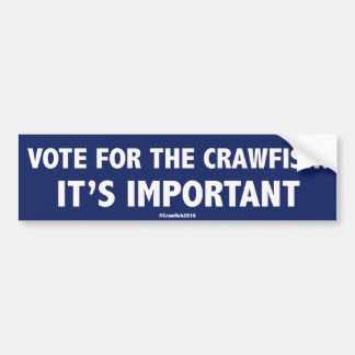 Vote for The Crawfish: It's Important! Bumper Stic Sticker