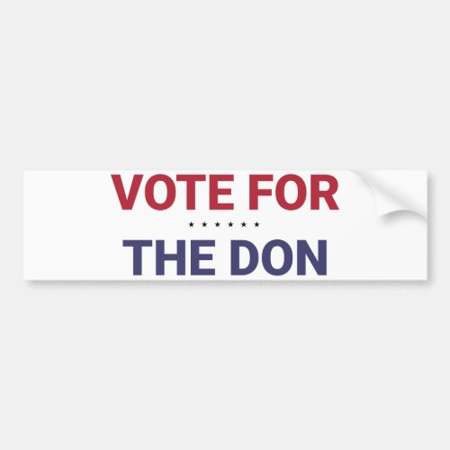 Vote for the Don 2020 US Election Bumper Sticker