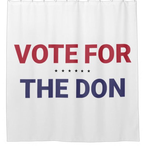 Vote for the Don 2020 US Election Shower Curtain