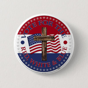 Vote For The Red, White and Blue with Cross and US Button