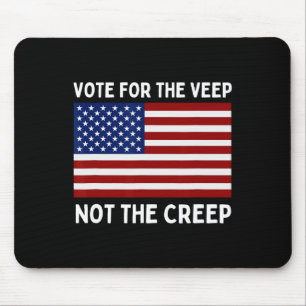 Vote For The Veep Not The Creep Mouse Pad