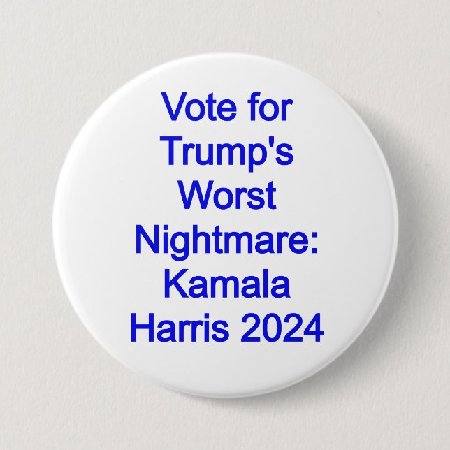 Vote for Trump's Worst Nightmare: Kamala Harris 24 Button (Front)