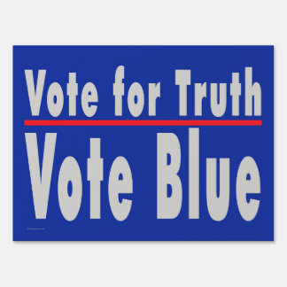 'Vote for Truth, Vote Blue' Double-sided Yard Sign