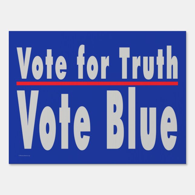 'Vote for Truth, Vote Blue' Double-sided Yard Sign (Front)