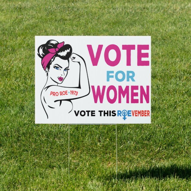 Vote for women, vote this Roevember Pro Roe 1973 Sign (Insitu)