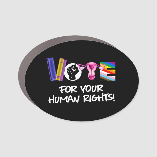 Vote for your Human Rights Car Magnet (Front)