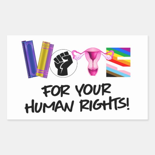 Vote for your Human Rights Rectangular Sticker