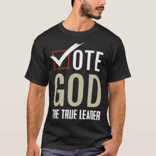 Vote God Religious T-Shirt