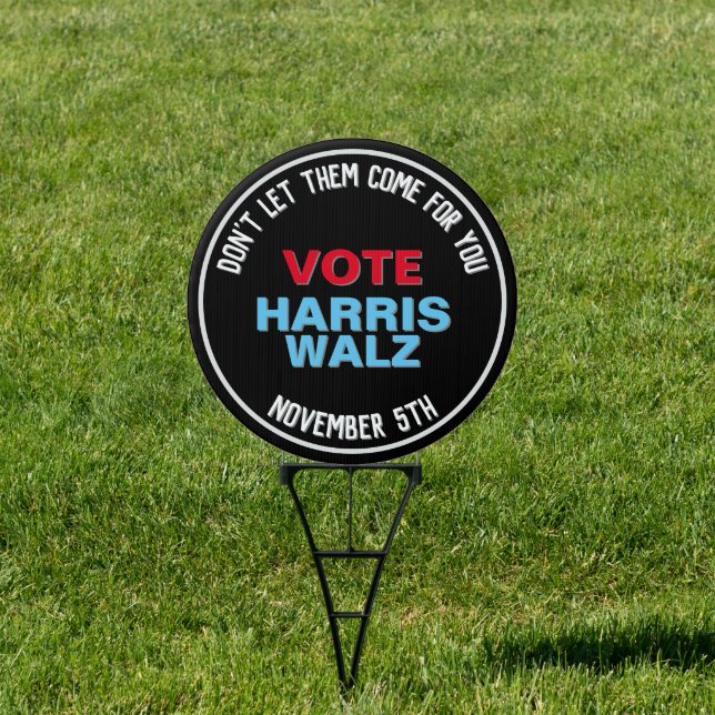 Vote HARRIS WALZ 2024 They're Coming For You Yard Sign (Insitu)