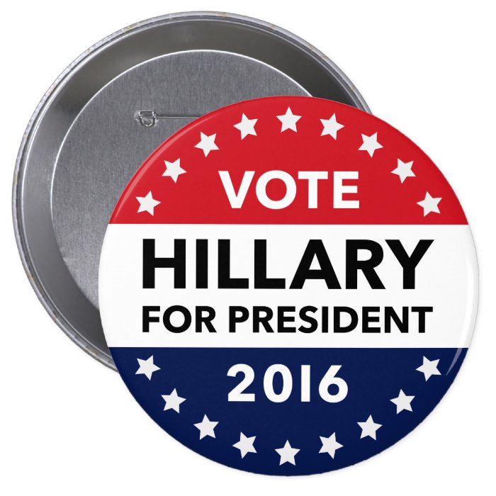 Vote Hillary Clinton For President 2016 Pin 4