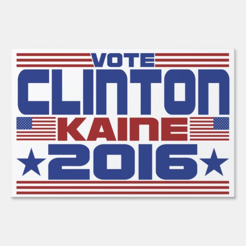 Vote Hillary Clinton Tim Kaine 2016 Sign