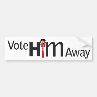 Vote Him Away Bumper Sticker
