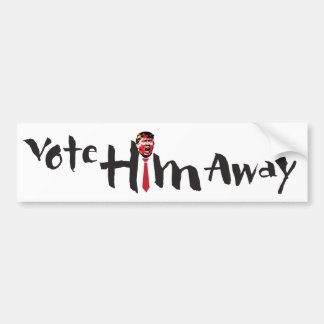 Vote Him Away Bumper Sticker #1