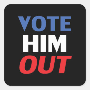 Vote Him Out black red white blue modern text Square Sticker