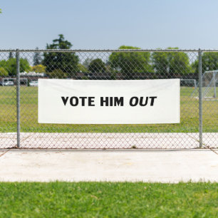 Vote him out white and black modern typography banner