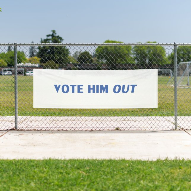 Vote him out white and blue modern typography banner (Insitu)