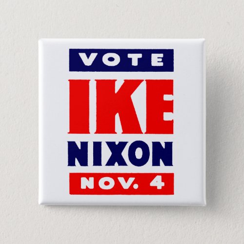Vote Ike Nixon in 1952 Pinback Button