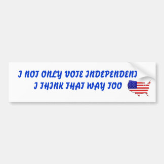 Vote Independent Bumper Sticker