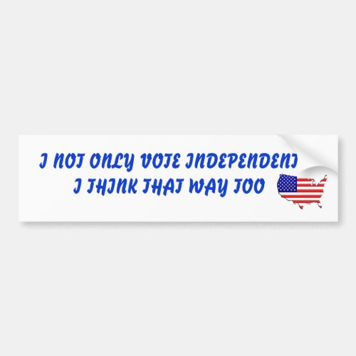 Vote Independent Bumper Sticker